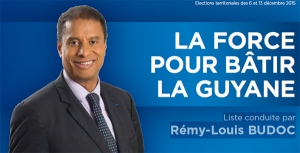 Régionales 2015 - Rémy-Louis BUDOC pour &quot;LA FORCE POUR BÂTIR LA GUYANE&quot;